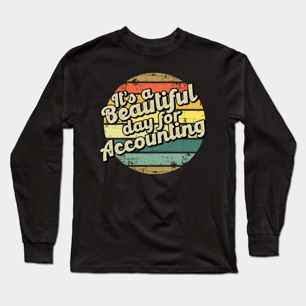 Accounting gift for accountant. Perfect present for mother dad friend him or her Long Sleeve T-Shirt by SerenityByAlex